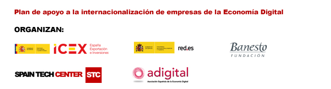 Plan de apoyo a la internacionalización de empresas de la Economía Digital. Organizan: ICEX, red.es, Fundación Banesto, STC y adigital